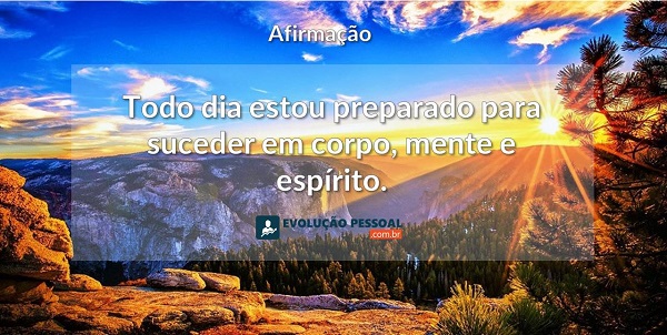20 Afirmações Positivas Para Fortalecer a Sua Vida - Evolução Pessoal 20 Afirmações Positivas Para Fortalecer a Sua Vida - Evolução Pessoal