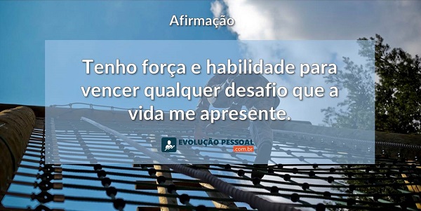 20 Afirmações Positivas Para Fortalecer a Sua Vida - Evolução Pessoal 20 Afirmações Positivas Para Fortalecer a Sua Vida - Evolução Pessoal